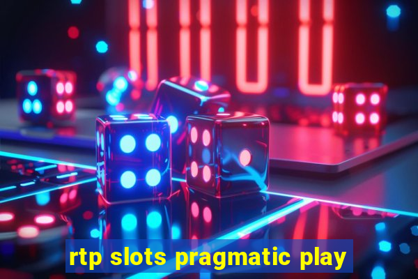 rtp slots pragmatic play